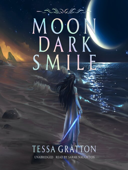 Title details for Moon Dark Smile by Tessa Gratton - Available
